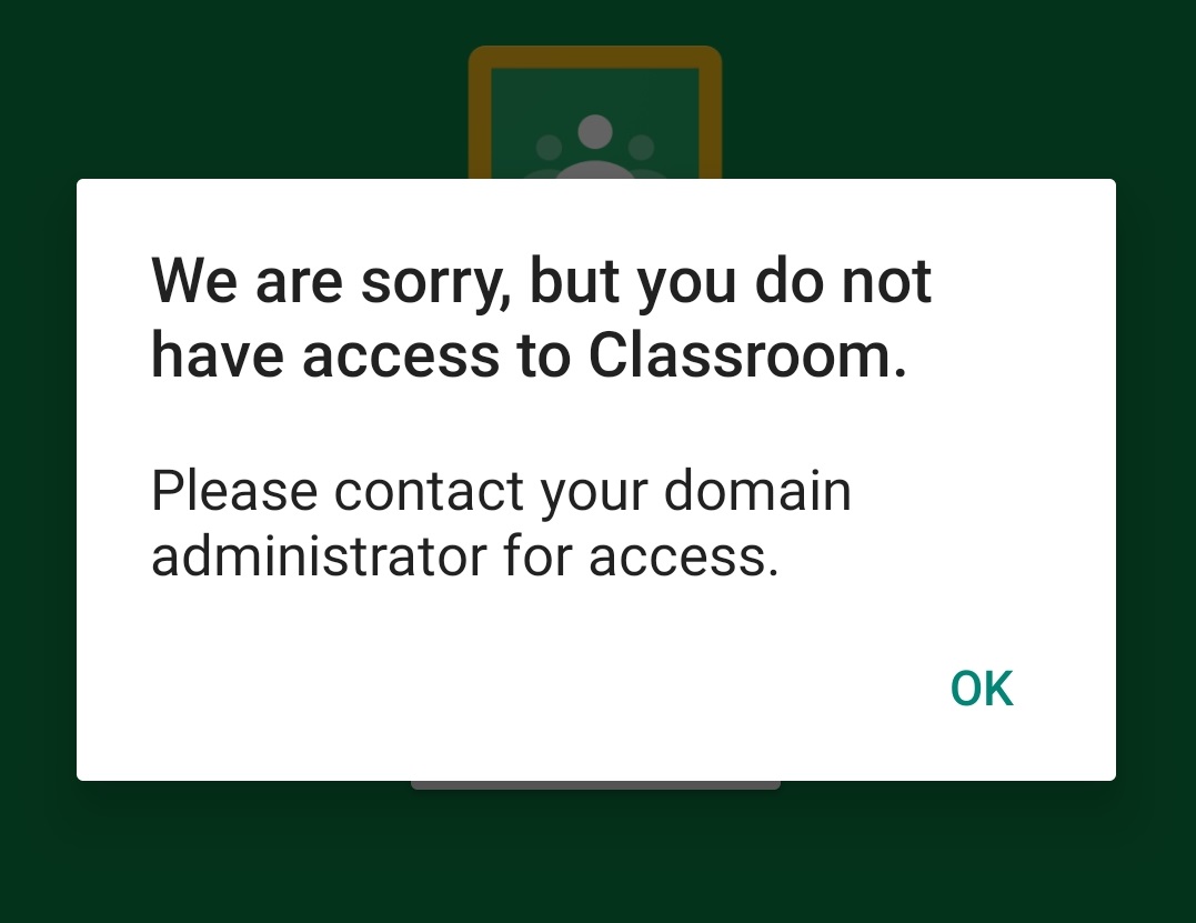Cara Mengatasi Google Classroom Tidak Bisa Login dan Menampilkan “Please Contact Your Domain Administrator for Access Google Classroom”